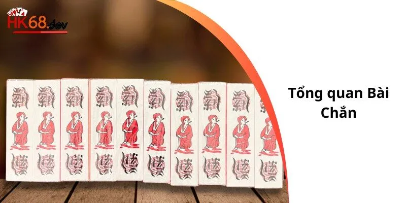 Tổng quan Bài Chắn
