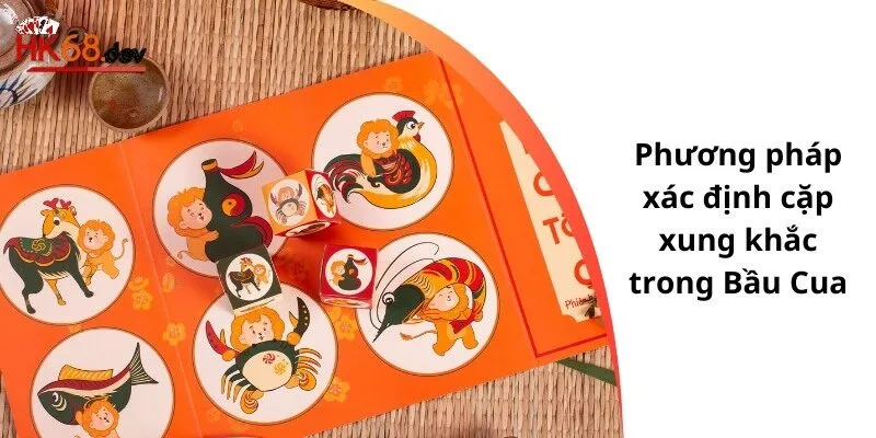 Phương pháp xác định cặp xung khắc trong Bầu Cua