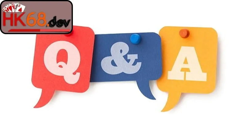 Tổng hợp một vài thắc mắc cần giải đáp về HK68